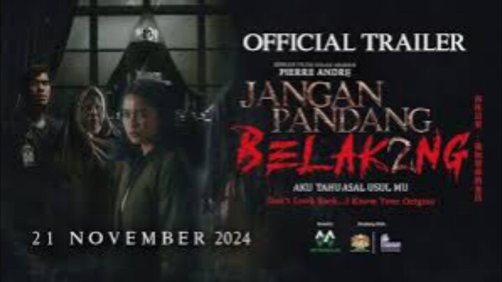 Jangan Pandang Belakang 2: Aku Tahu Asal Usulmu (2024)