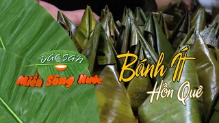 Bánh ít hồn quê - Đặc sản miền sông nước