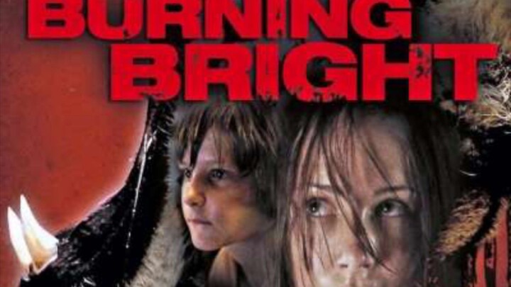 BURNING BRIGHT / FULL HD ENGLISH MOVIE  / 1080p