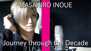 【ここが歌の世界か】Journey through the Decade　covered by MASAHIRO INOUE