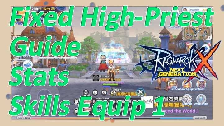 [Fixed] High-Priest Guide. Stats, Skills, Equip 1 | Ragnarok X: Next Generation