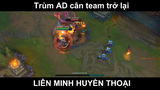 Trùm AD cân team trở lai