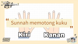 Urutan Memotong kuku dalam Islam ✨ (Full) // Animasi lokal//Animasi lucu//Animasi Islam