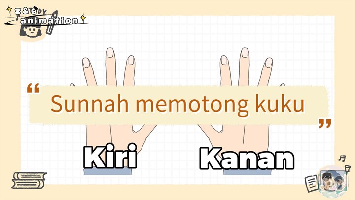Urutan Memotong kuku dalam Islam ✨ (Full) // Animasi lokal//Animasi lucu//Animasi Islam