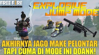 LANGSUNG JAGO PAKAI PELONTAR DI MODE INI! NEW MODE EXPLOSIVE JUMP - GARENA FREE FIRE