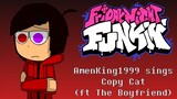 Friday Night Funkin' - Copy Cat (AmenKing1999 VS Boyfriend)