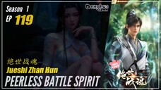 Peerless Battle Spirit Season 1 Eps. 119 绝世战魂 Jueshi Zhan Hun | Donghua - 1080P