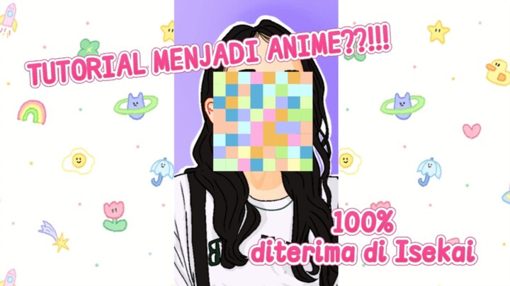 MAMAH AKU JADI ANIME!!| TUTORIAL GAMBAR ILUSTRASI ORANG KE ANIME