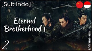 [Sub Indo] Eternal Brotherhood S.1 - Eps. 02 (2024)