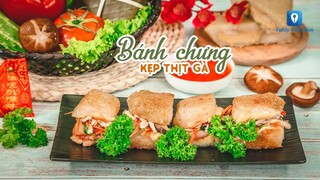 Hướng dẫn cách làm món BÁNH CHƯNG KẸP THỊT GÀ | Feedy TV