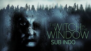 The Witch in the Window (2018) SUB INDO
