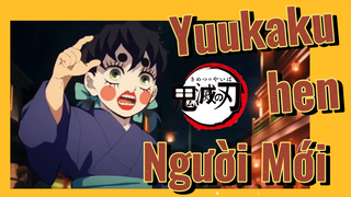 Yuukaku-hen Người Mới