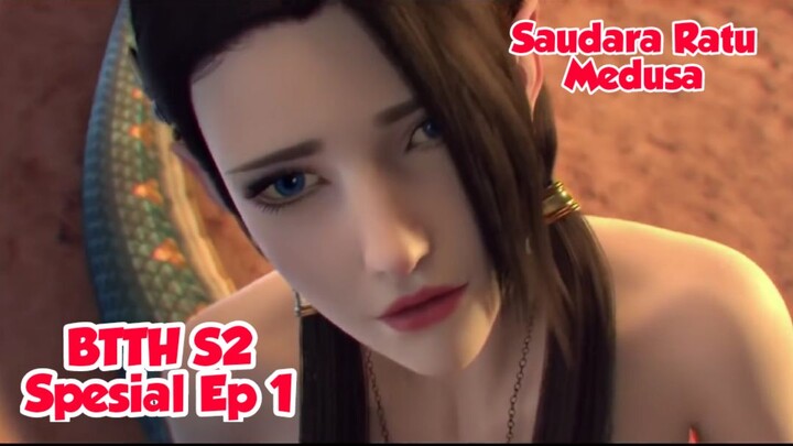 BTTH S2 Spesial Ep 1 | Ketika Saudara Ratu Medusa Diculik Bandit Part1