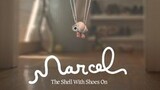Marcel The Shell with Shoes On(Sabay sabay tayong umiyak)