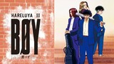 HARELUYA BOY 2 EPISODE 7