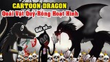 Giải Mã Cartoon Dragon: Quái Vật Quỷ Rồng Hoạt Hình - Đệ Tử Cartoon Cat - Kẻ Thù Cá Xấu Hoạt Hình