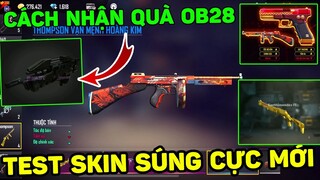 Cách Nhận Quà TC OB28, Skin Súng Nâng Cấp Mới OB28, Test Sự Kiện Bắn Trúng Đoạt Súng | THI BLUE