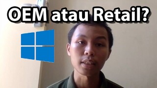 Lisensi Windows OEM dan Retail - Mana yang harus dipilih?