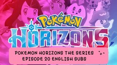 POKEMON HORIZONS THE SERIES EP 20 (ENG SUBS)