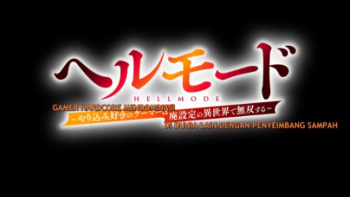 Hell Mode Yarikomizuki no Gamer wa Hai Settei no Isekai de Musou suru Episode 6 Subtitle Indonesia