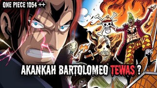 OP 1054 !! NASIB TRAGIS AKAN DI ALAMI BARTOLOMEO | SHANKS TIDAK AKAN MEMBERI AMPUN ( ONE PIECE )