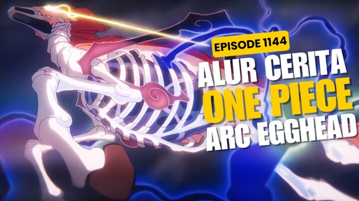 Alur Cerita One Piece Episode 1144 - Para Gorosei Berdatangan !!!