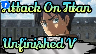 Unfinished - V | Attack On Titan AMV_1