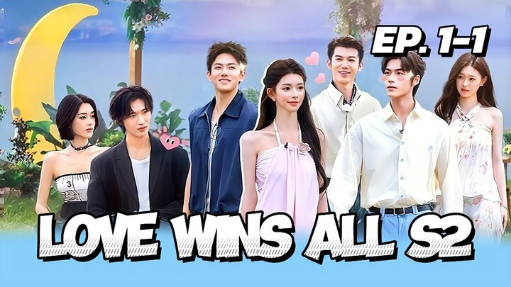 🇨🇳EP. 1-1 LOVE WINS ALL S2 (2026) | ENG SUB | CDATING