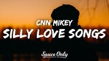 CNN Mikey - silly love songs (Lyrics)