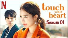 Touch Your Heart Season 01 Episode 05 Hindi Dubbed