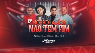 OS MENINOS DE BARÃO - NOSSO AMOR NÃO TEM FIM