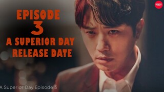 A Superior Day’ Episode 3 Release Date