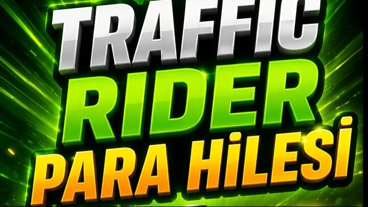 Traffic Rider Para Hilesi
