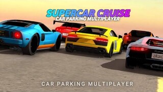Supercar Cruise| ʀᴇᴀʟ ᴄᴀʀ sᴏᴜɴᴅ ᴀᴅᴅᴇᴅ |Car Parking Multiplayer