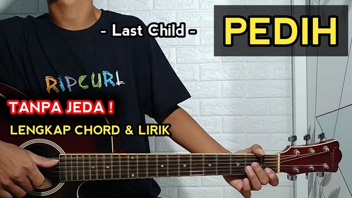 ( Tanpa Jeda ) PEDIH - Last Child | Tutorial Gitar