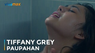 Tiffany Grey | Paupahan | World Premiere this April 8 only on Vivamax