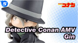 [Detective Conan AMV] ver. TV Kemunculan Gin_5