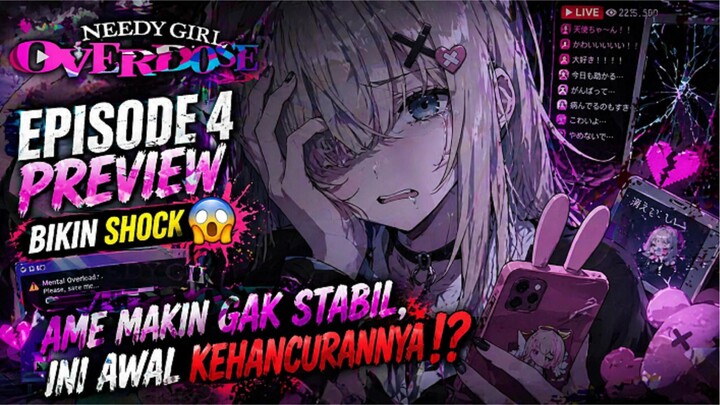 🎬NEEDY GIRL OVERDOSE EPISODE 4 PV - BIKIN SHOCK, AME MAKIN GAK STABIL, INI AWAL KEHANCURANNYA⁉️