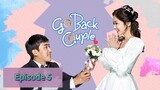 GO BACK COUPLE Episode 5 Tagalog Dubbed