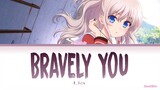 Charlotte - Opening Full『Bravely You』by Lia (Lyrics)
