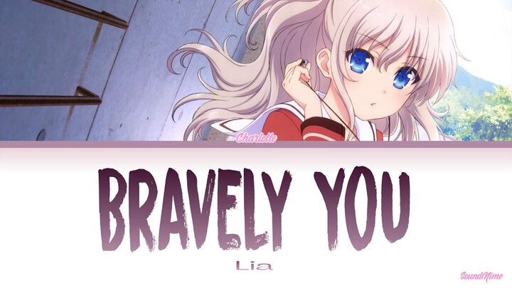 Charlotte - Opening Full『Bravely You』by Lia (Lyrics)