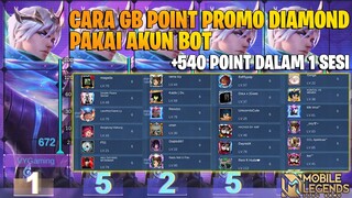 CARA DAPAT 540 POINT DALAM 1 SESI MENGGUNAKAN AKUN BOT - AUTO PANEN DIAMOND KUNING! MOBILE LEGENDS