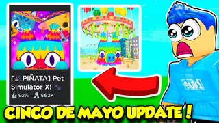 The CINCO DE MAYO Update IS HERE In Pet Simulator X AND IT'S AMAZING!