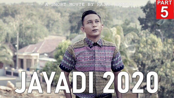 JAYADI 2O2O -  PART 5 (FILM PENDEK CALON LURAH)