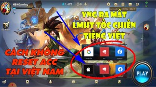 Cách Đăng Nhập Tài Khoản RIOT Không Reset Level và Tướng Liên Minh Tốc Chiến Việt Nam