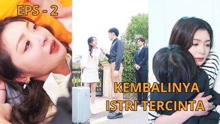 INDO SUB || KEMBALINYA ISTRI TERCINTA Part 2