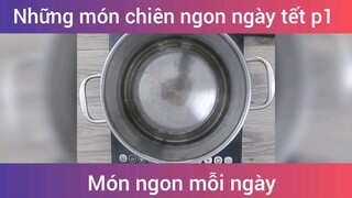 Những món chiên ngon ngày tết p1