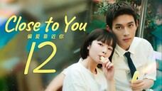 [iQIYI] EP12/31 Close to You (2025)