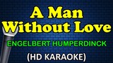 A MAN WITHOUT LOVE - Engelbert Humperdinck (HD Karaoke)