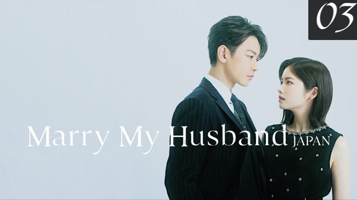 Marry My Husband JPN EP03 (Malay sub)